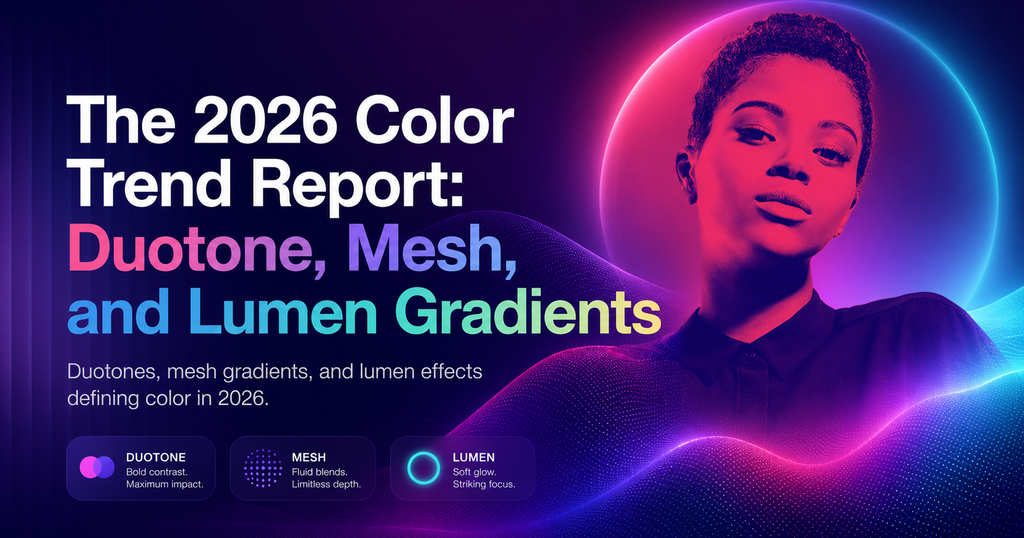 The 2026 Color Trend Report: Duotone, Mesh, and Lumen Gradients — vibrant gradient cover with abstract color elements