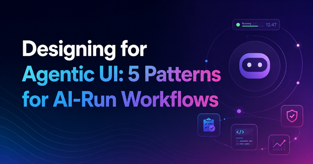 Designing for Agentic UI — abstract gradient cover representing AI agent workflows and task panels